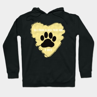 Yellow All I Need Is Love, Yoga, and a Dog quote Hoodie